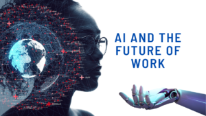 Read more about the article Artificial Intelligence and the Future of Work 